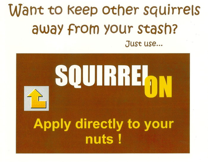 Squirrel On...Apply directly to your nuts!